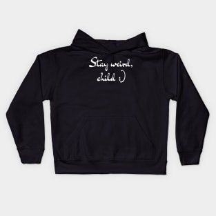 Stay Weird :) Simple Minimalist Black and White Design Kids Hoodie